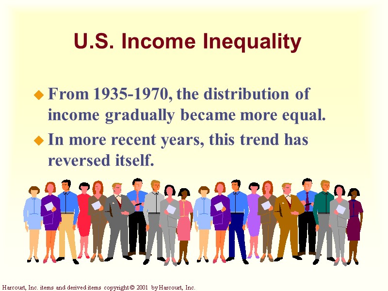 From 1935-1970, the distribution of income gradually became more equal. In more recent years,